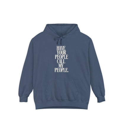 Have Your People Call My People Unisex Hoodie