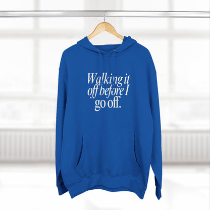 Walking It Off Before I Go Off Unisex Fleece Hoodie