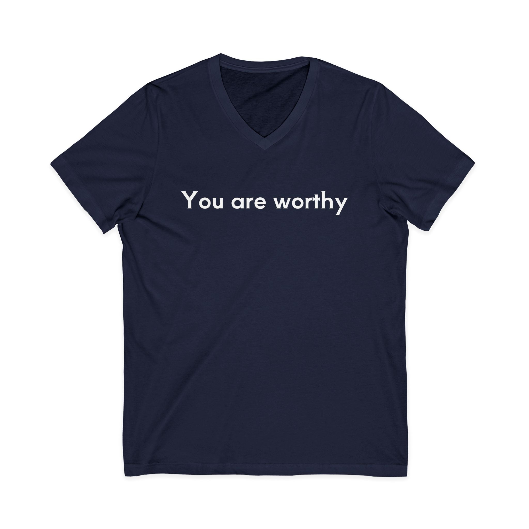 You Are Worthy Unisex V-Neck T-Shirt