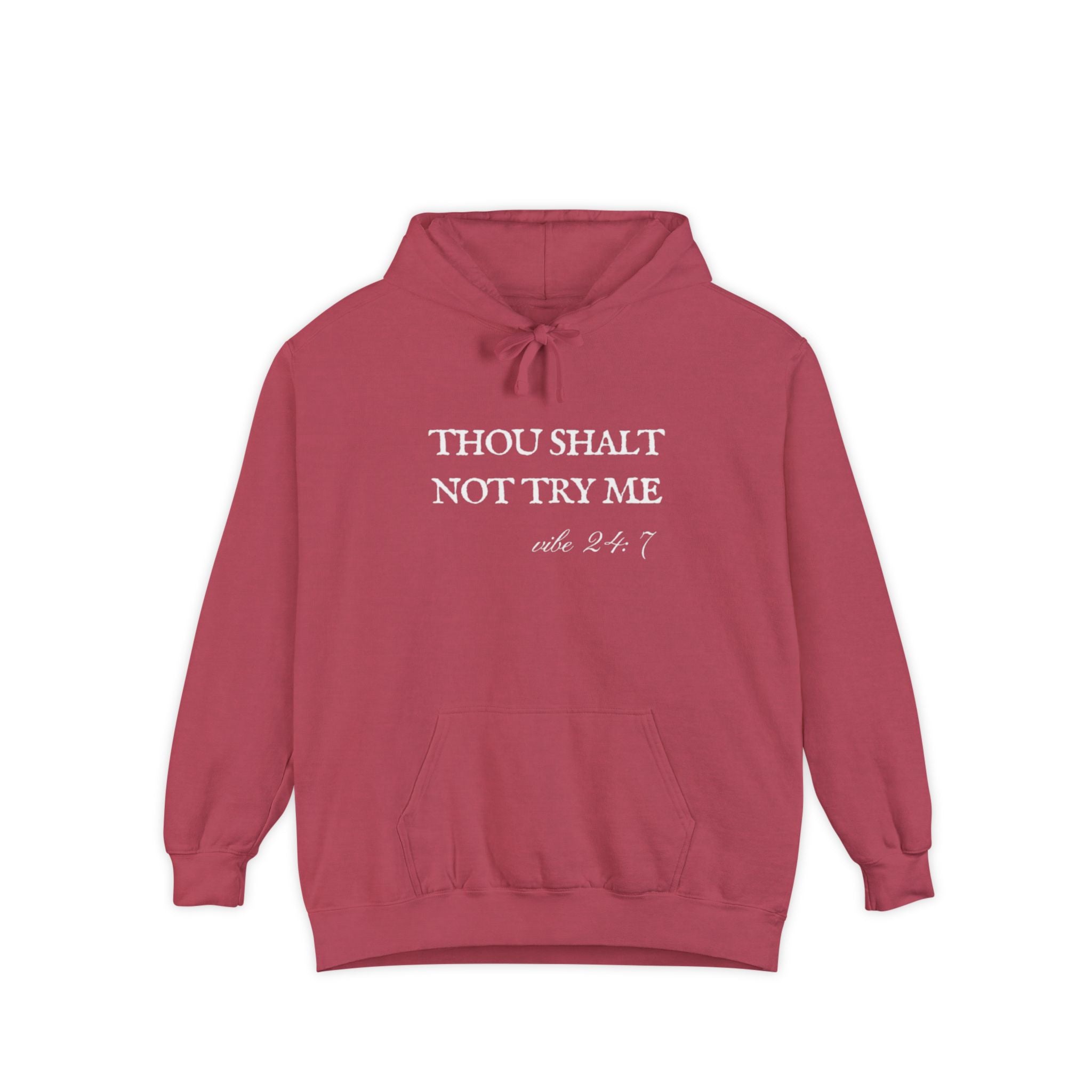 Thou Shalt Not Try Me Unisex Hoodie