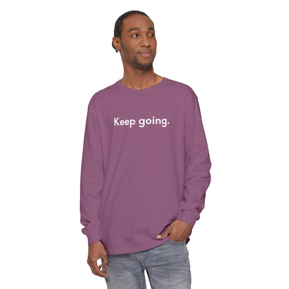 Keep Going Unisex Long Sleeve T-Shirt