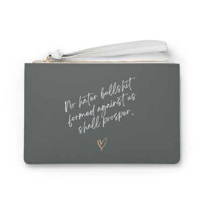 No Hater Bullshit Formed Against Us Shall Prosper Clutch Bag