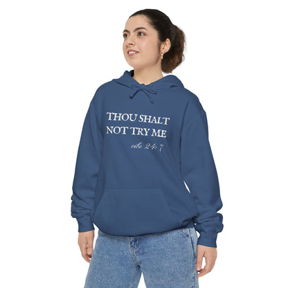 Thou Shalt Not Try Me Unisex Hoodie