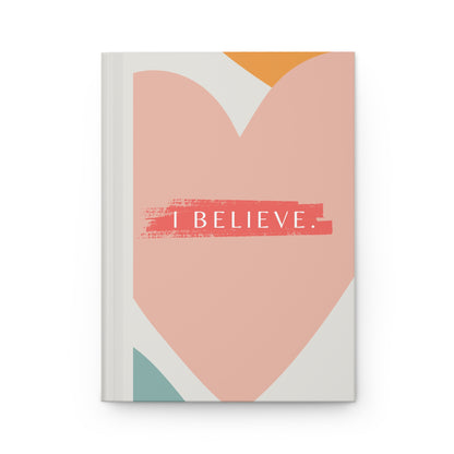 I Believe Hardcover Journal Matte A5
