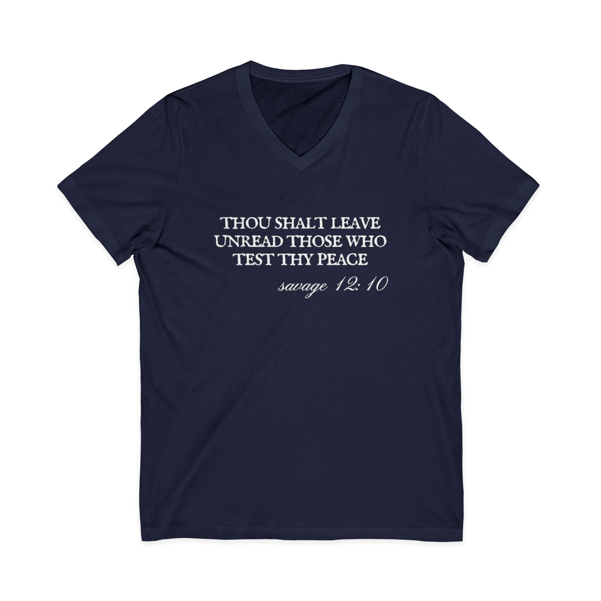 Thou Shalt Leave Unread Those Who Test Thy Peace Unisex V-Neck T-Shirt