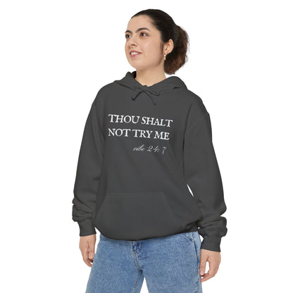 Thou Shalt Not Try Me Unisex Hoodie