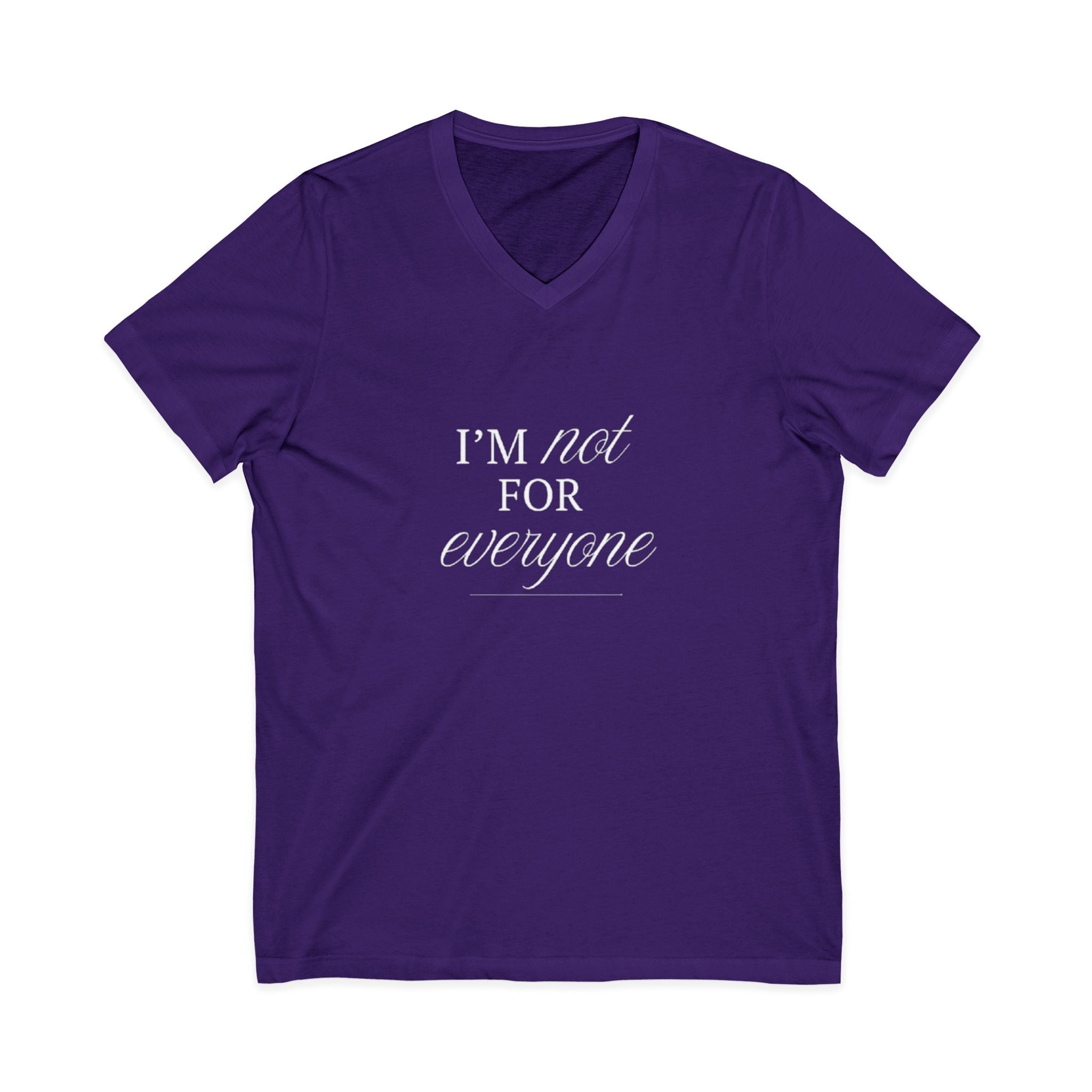 I Am Not For Everyone Unisex T-Shirt