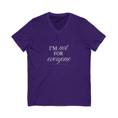 I Am Not For Everyone Unisex T-Shirt