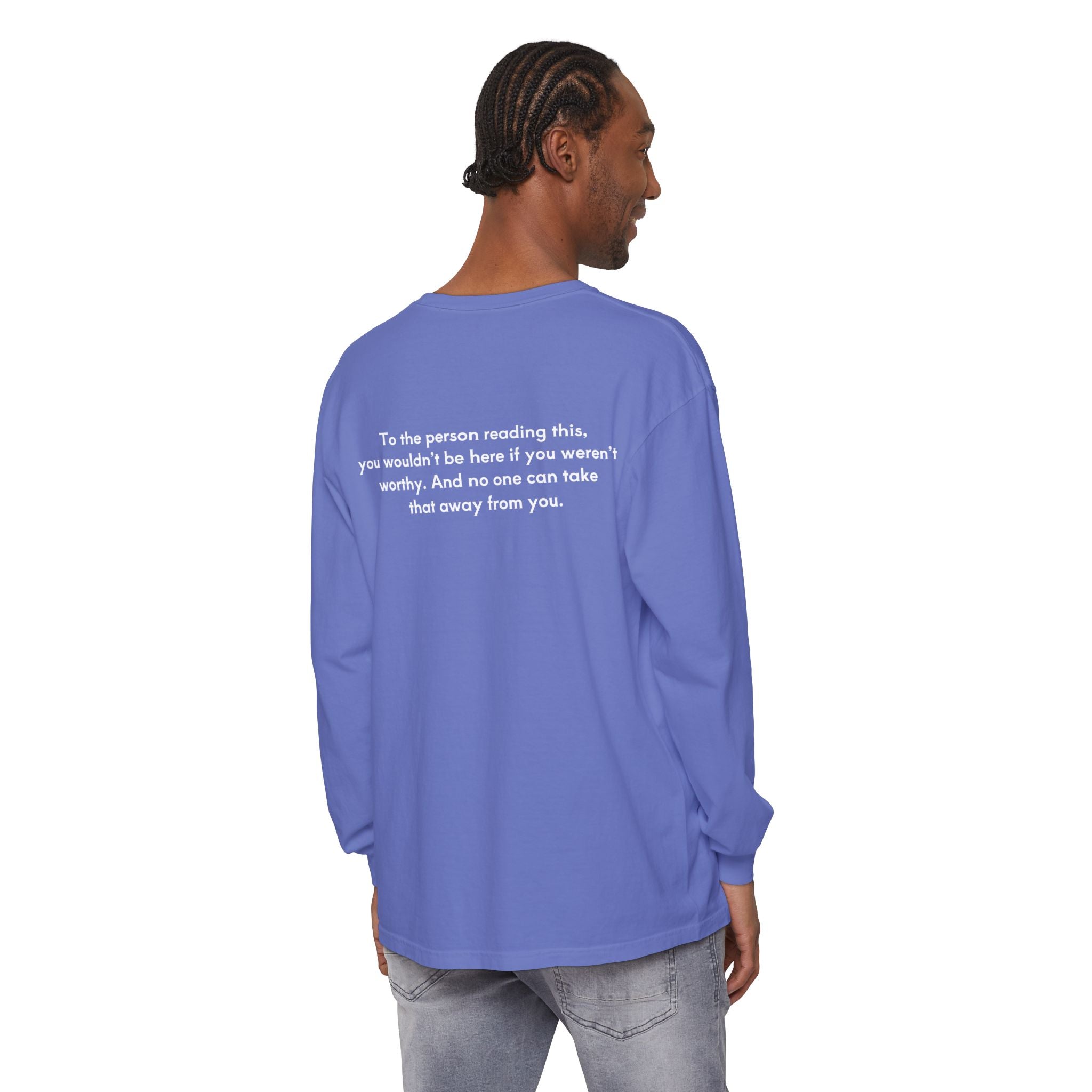 You Are Worthy Unisex Long Sleeve T-Shirt