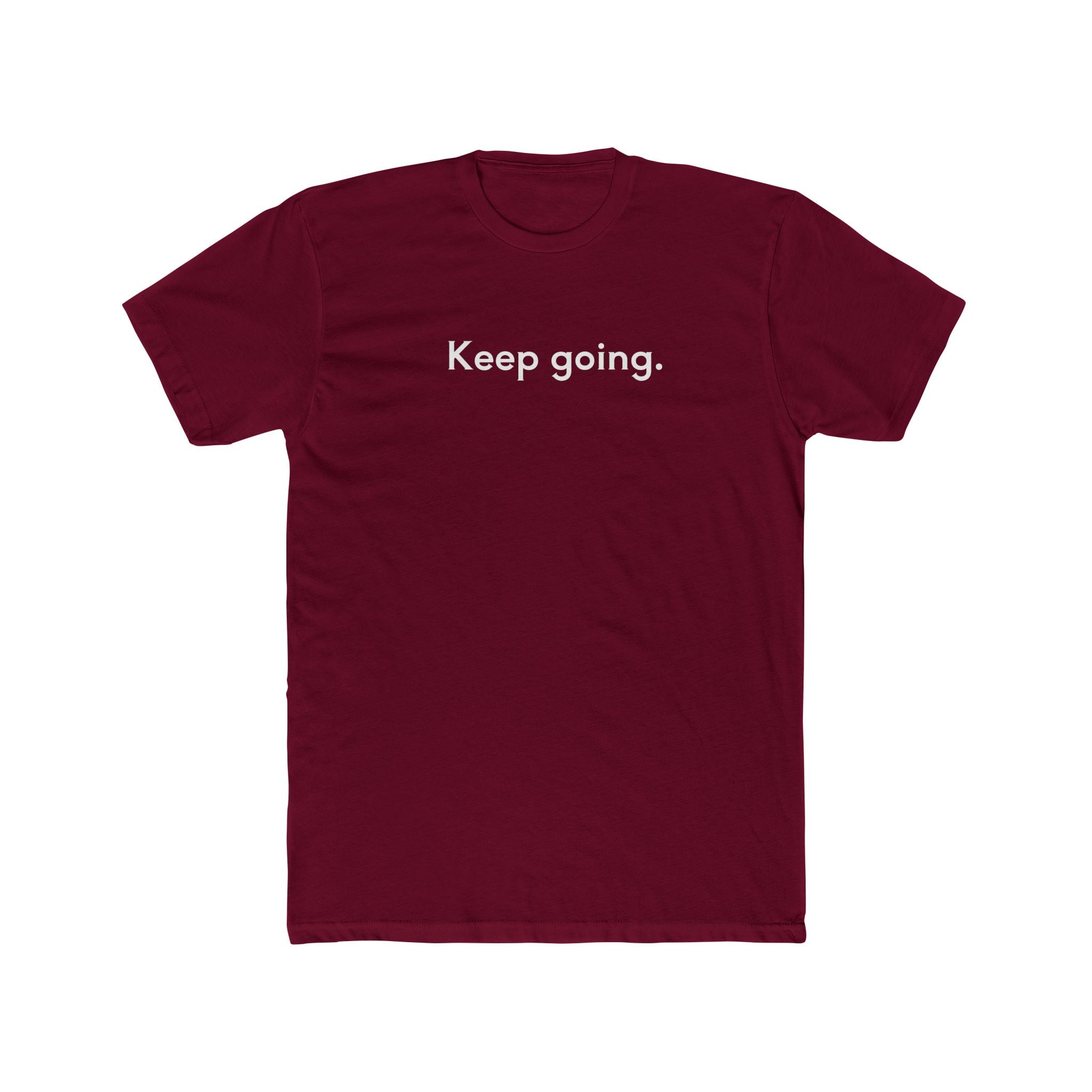 Keep Going Unisex Cotton Crew T-Shirt