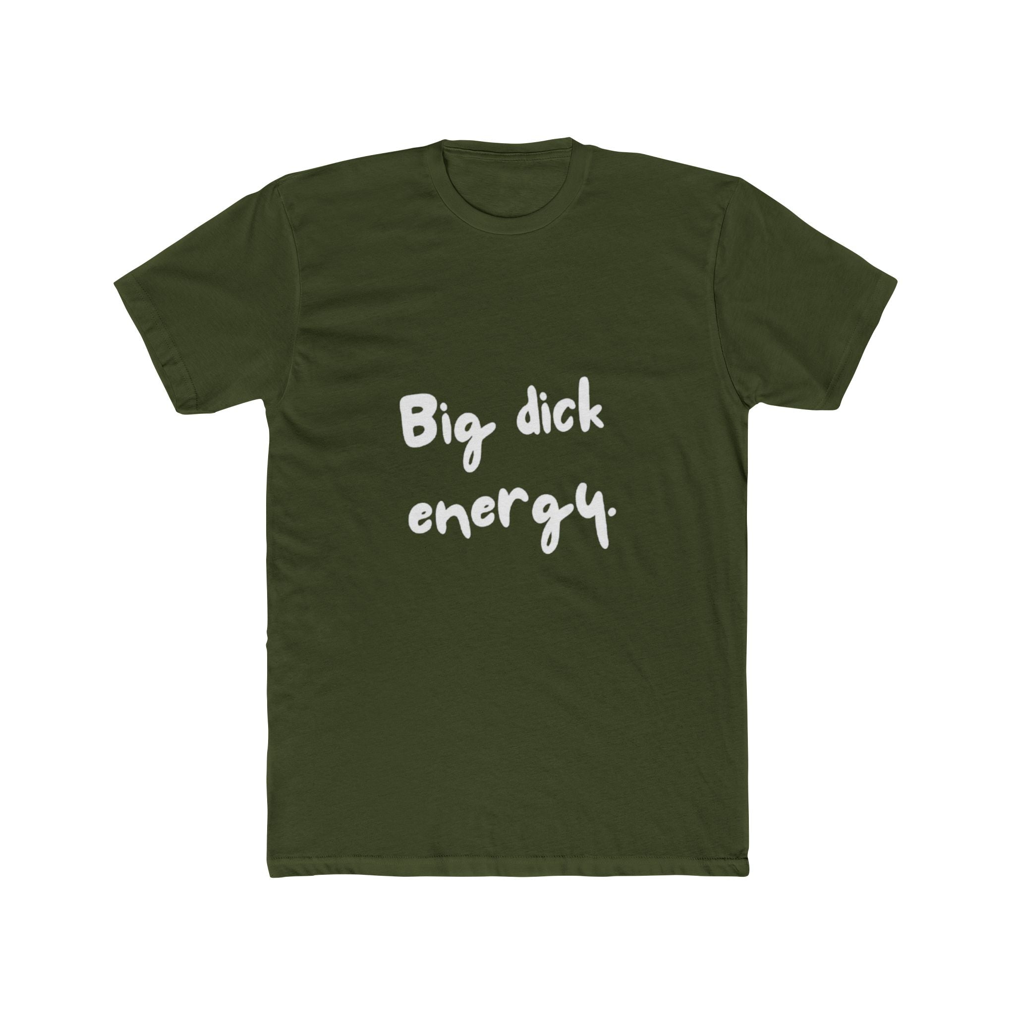 Big Dick Energy Unisex Cotton Crew T-Shirt