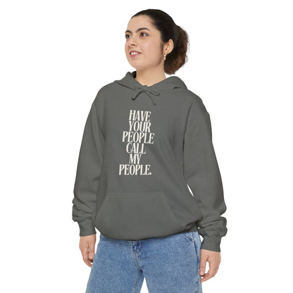 Have Your People Call My People Unisex Hoodie