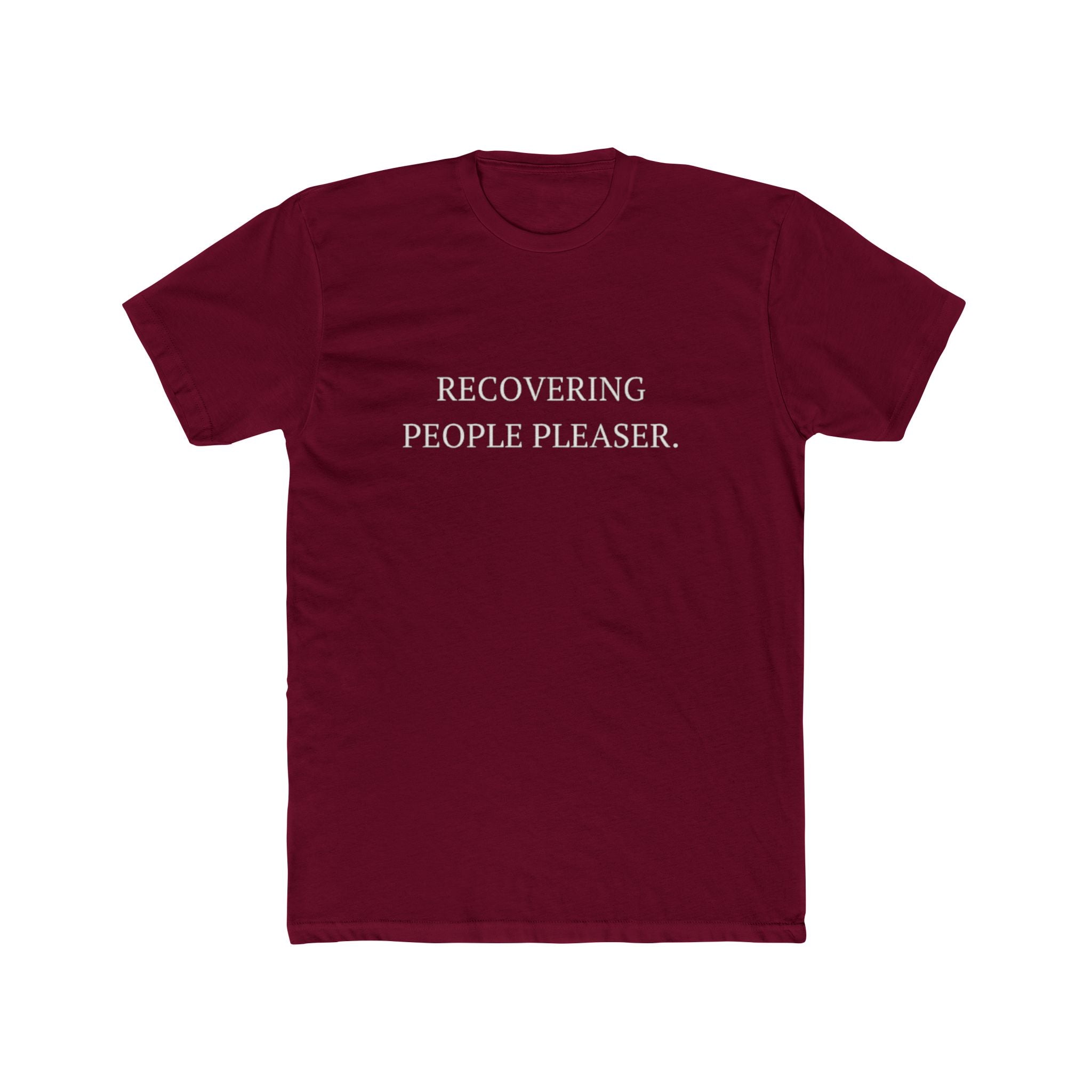 Recovering People Pleaser Unisex Cotton Crew T-Shirt
