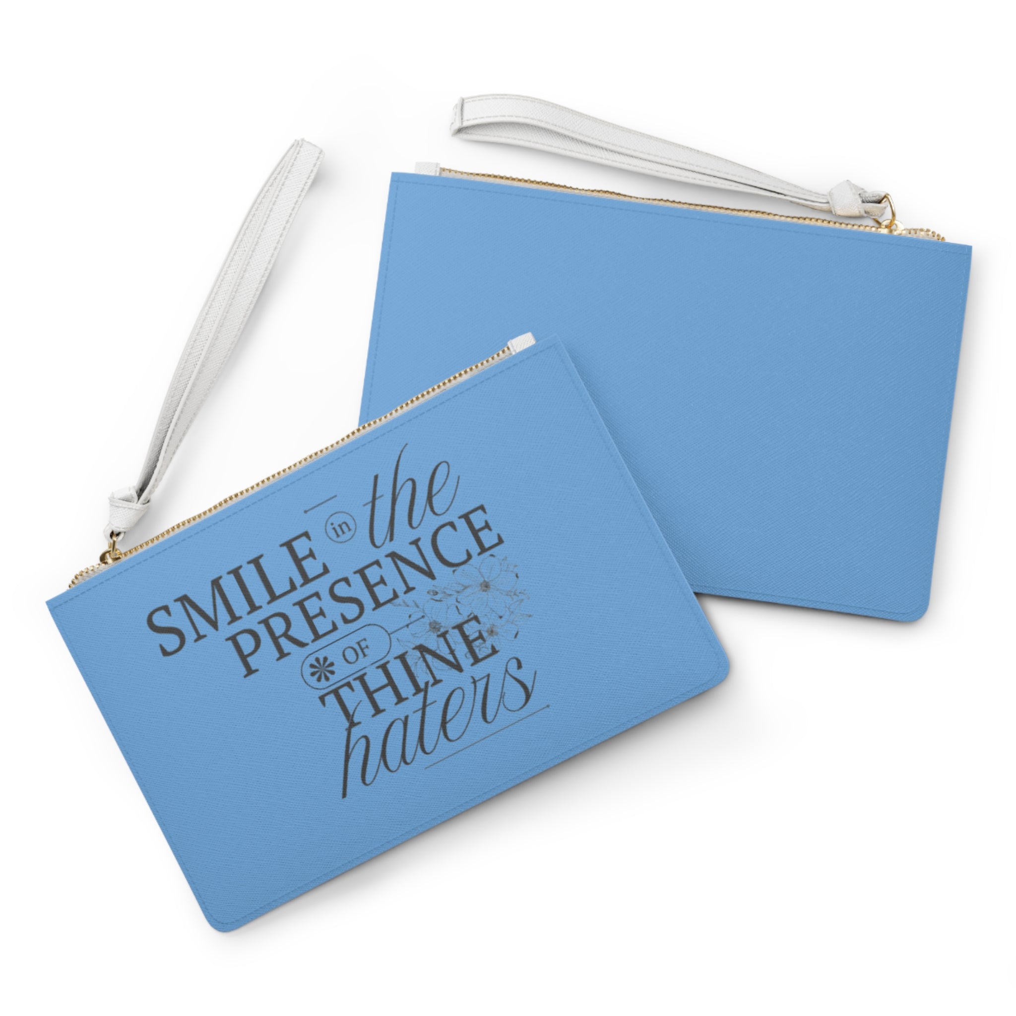 Smile In The Presence Of Thine Haters Clutch Bag