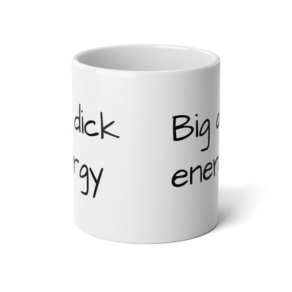 Big Dick Energy 20oz