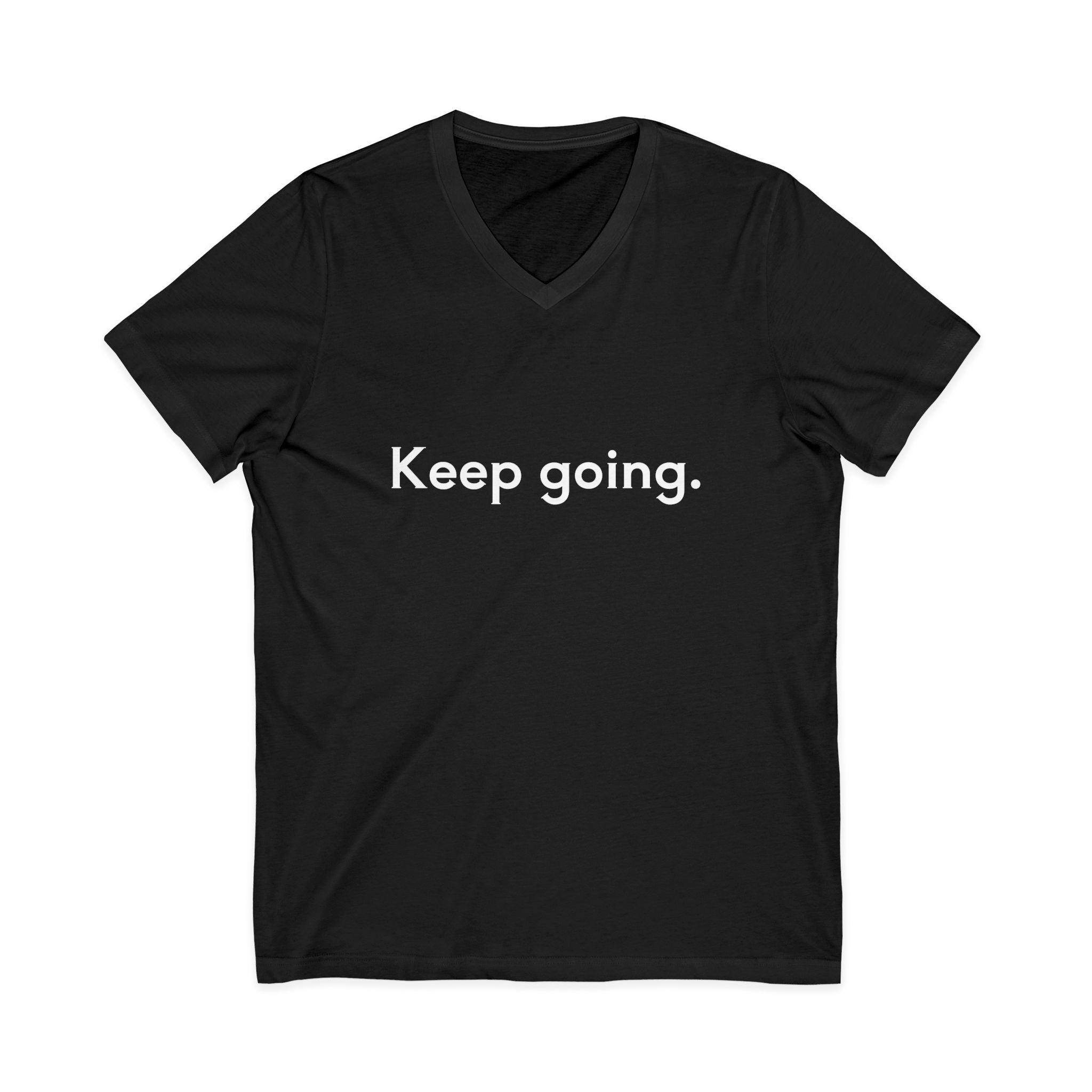 Keep Going Unisex V-Neck T-Shirt