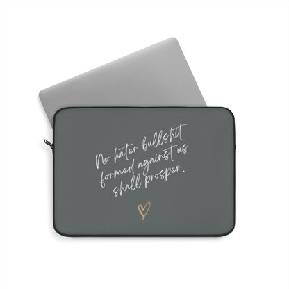 No Hater Bullshit Formed Against Us Shall Prosper Laptop Sleeve