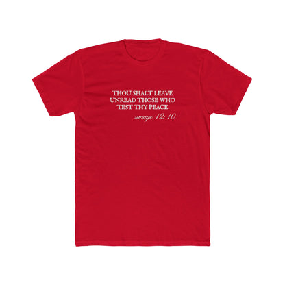 Thou Shalt Leave Unread Those Who Test Thy Peace Unisex Cotton Crew T-Shirt