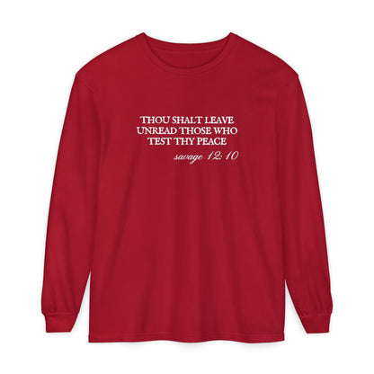 Thou Shalt Leave Unread Those Who Test Thy Peace Unisex Long Sleeve T-Shirt