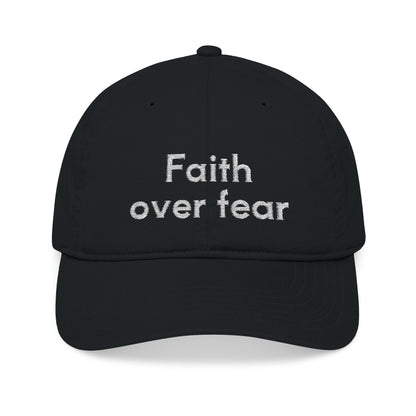 Faith Over Fear Embroidered Organic Baseball Cap