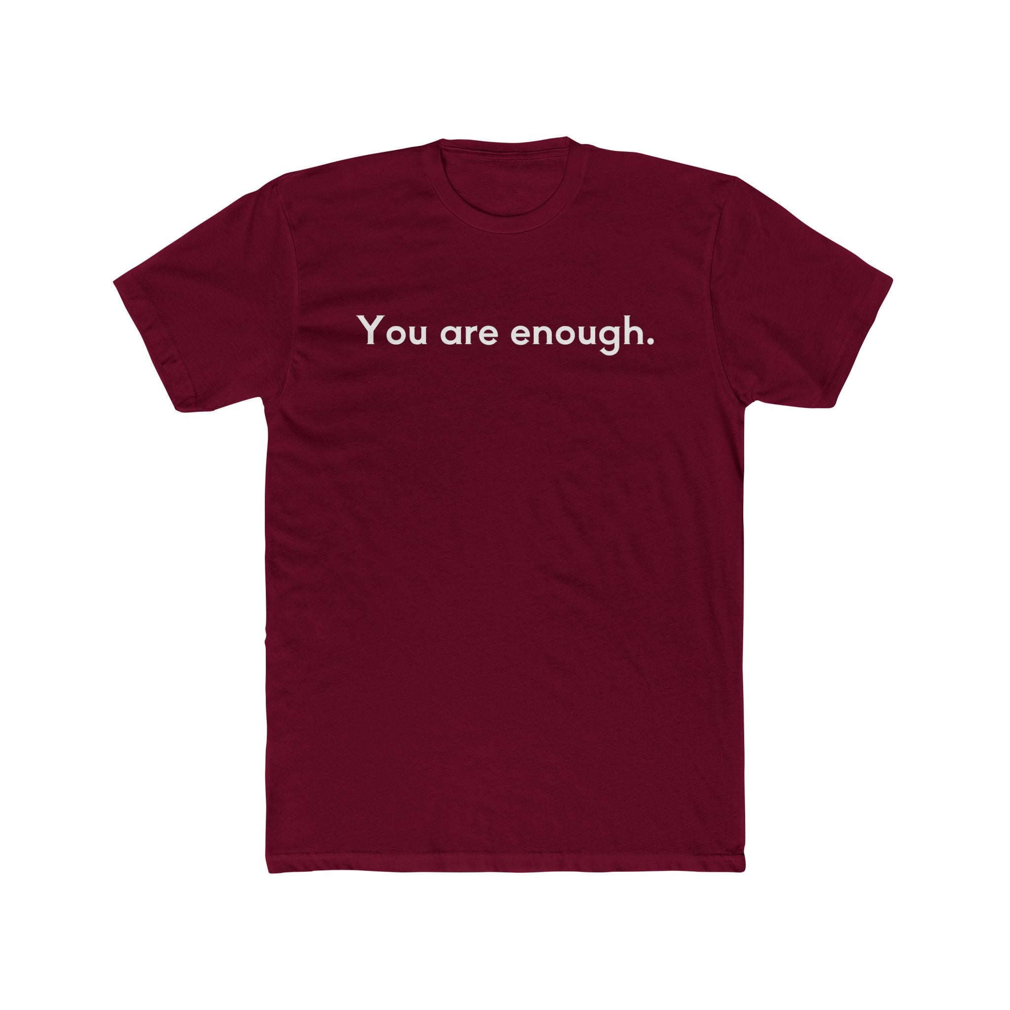 You Are Enough Unisex Cotton Crew T-Shirt