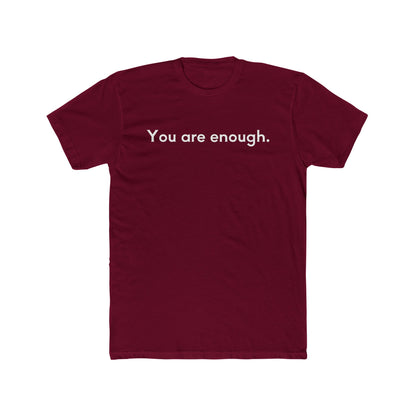 You Are Enough Unisex Cotton Crew T-Shirt