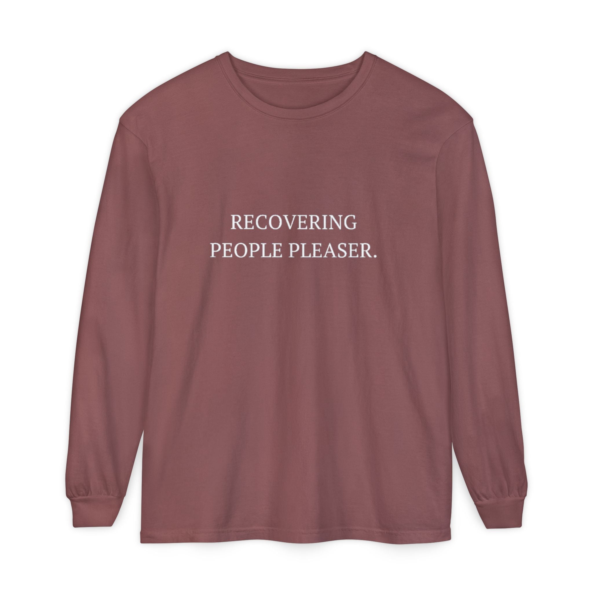 Recovering People Pleaser Unisex Long Sleeve T-Shirt