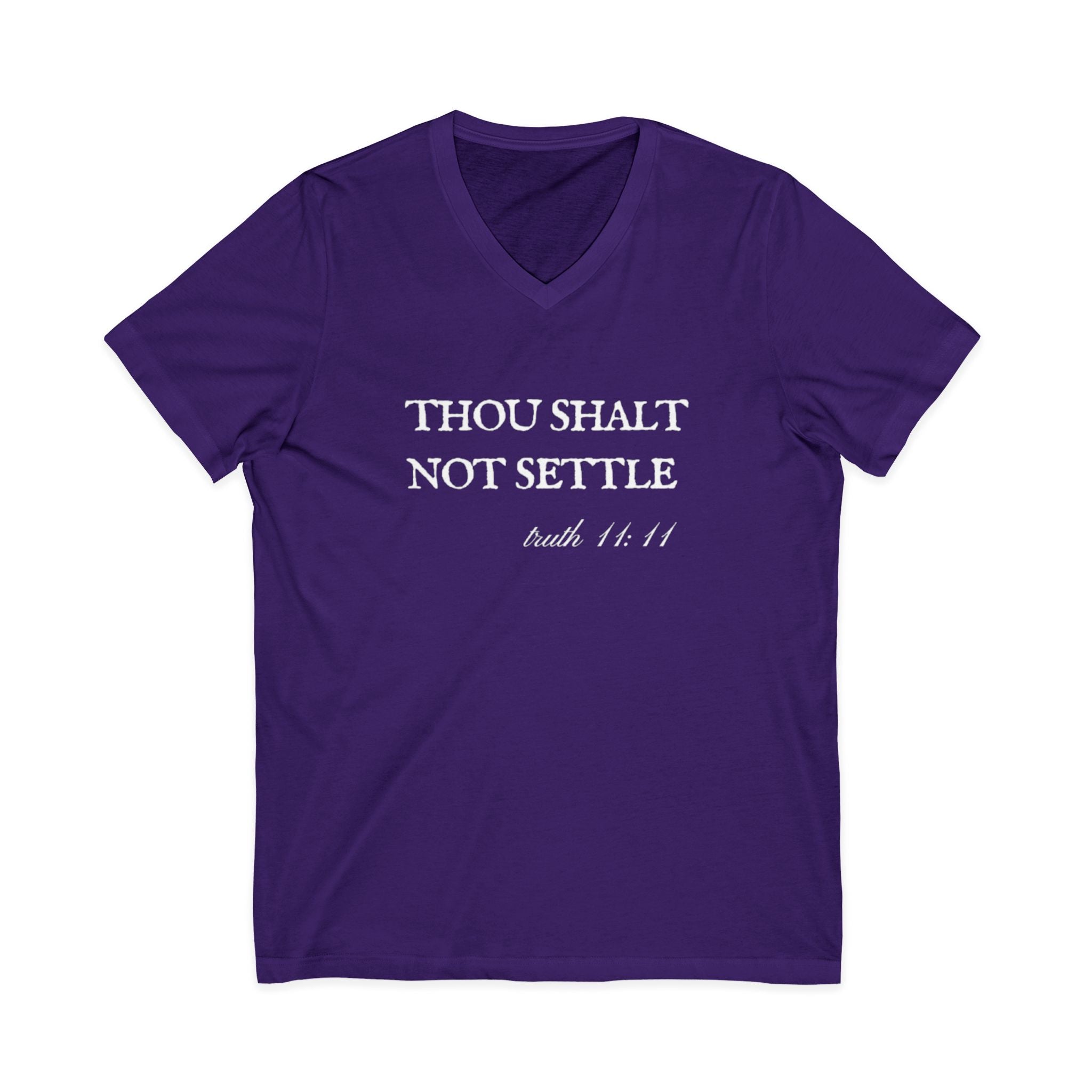 Thou Shalt Not Settle Unisex V-Neck T-Shirt