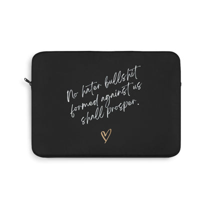 No Hater Bullshit Formed Against Us Shall Prosper Laptop Sleeve