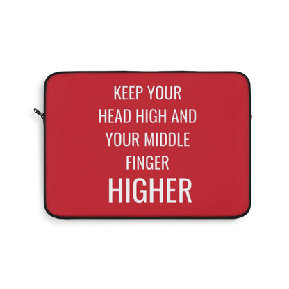 Keep Your Head High And Your Middle Finger Higher Laptop Sleeve