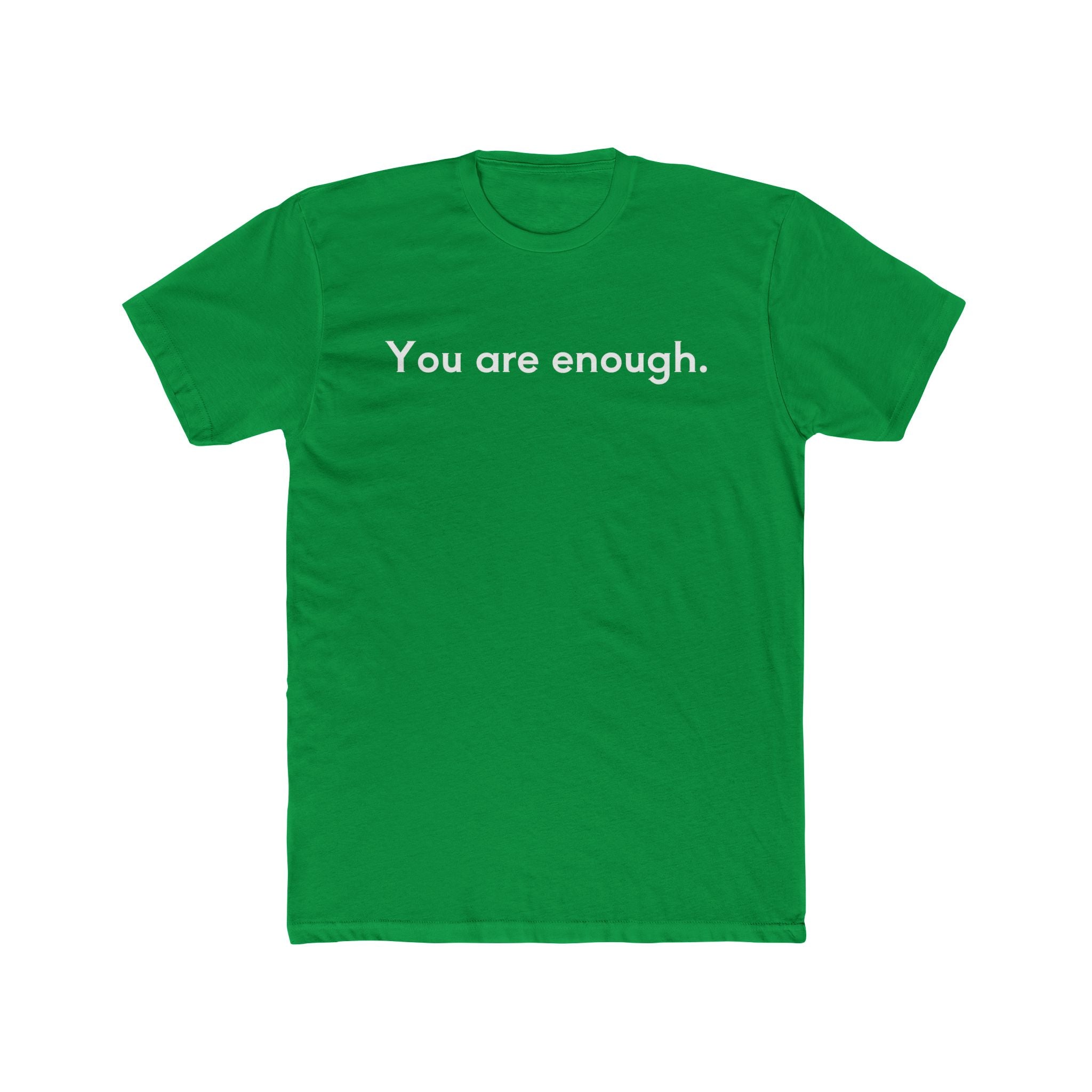 You Are Enough Unisex Cotton Crew T-Shirt