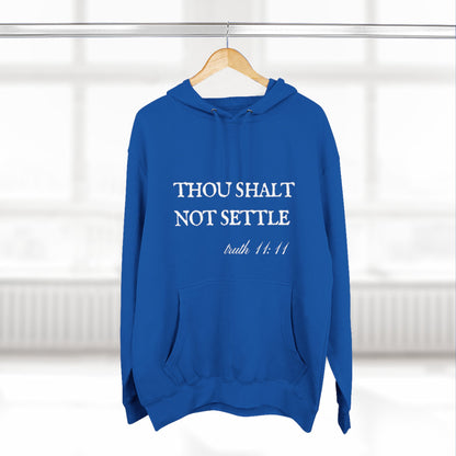 Thou Shalt Not Settle Fleece Hoodie