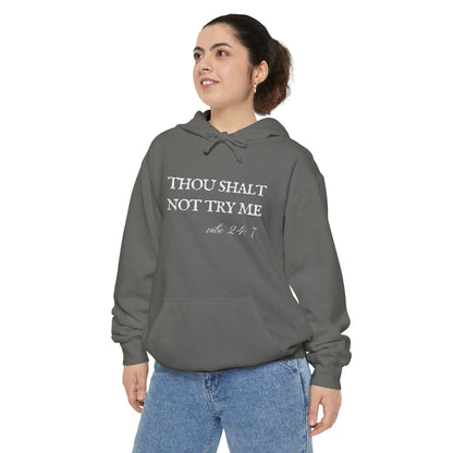 Thou Shalt Not Try Me Unisex Hoodie