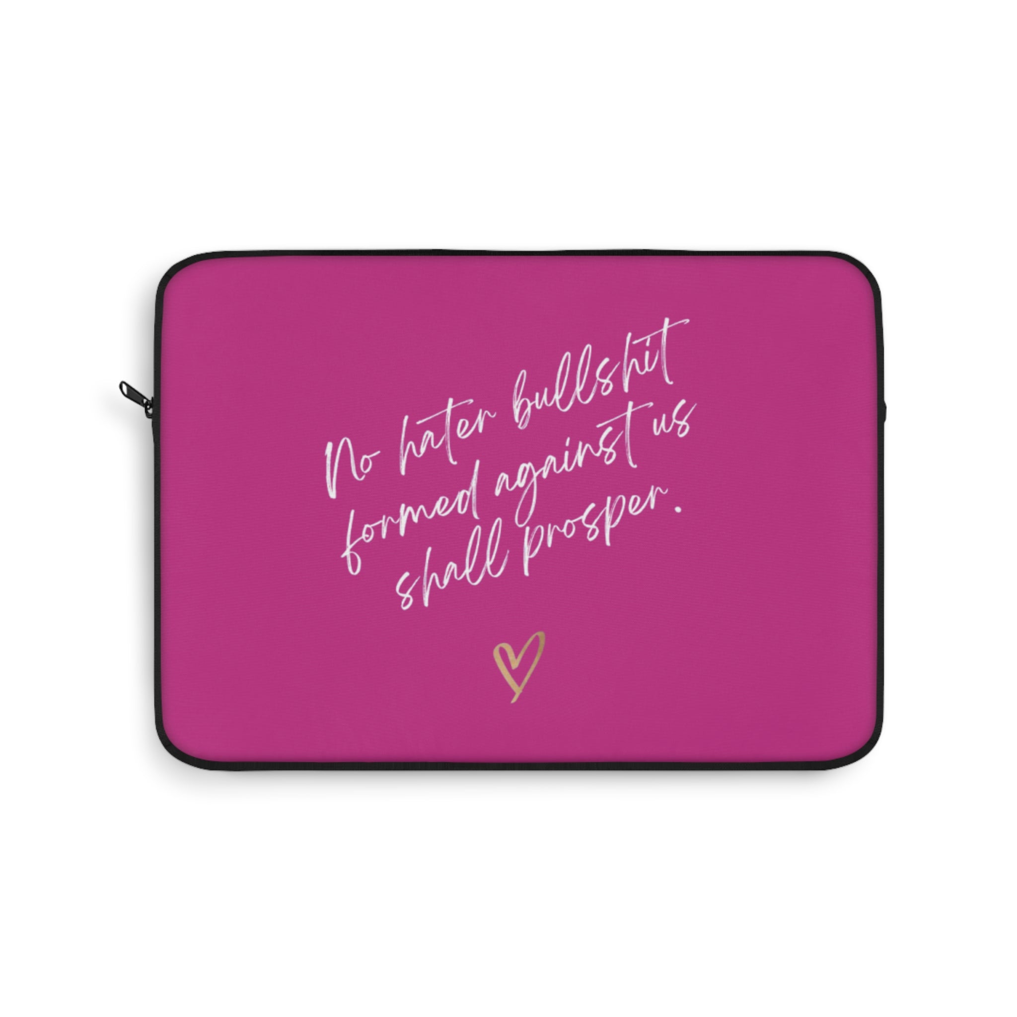 No Hater Bullshit Formed Against Us Shall Prosper Laptop Sleeve