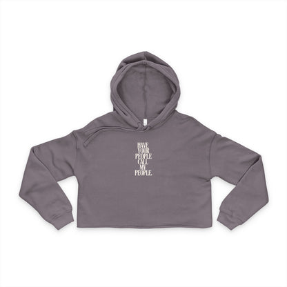 Have Your People Call My People Women's Cropped Hoodie