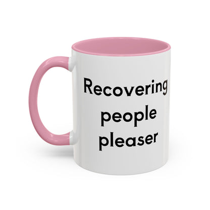 Recovering People Pleaser 11oz, 15oz