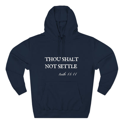 Thou Shalt Not Settle Fleece Hoodie