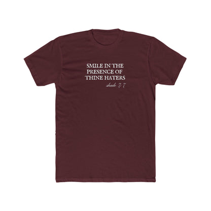 Smile in the Presence of Thine Haters Unisex Cotton Crew T-Shirt
