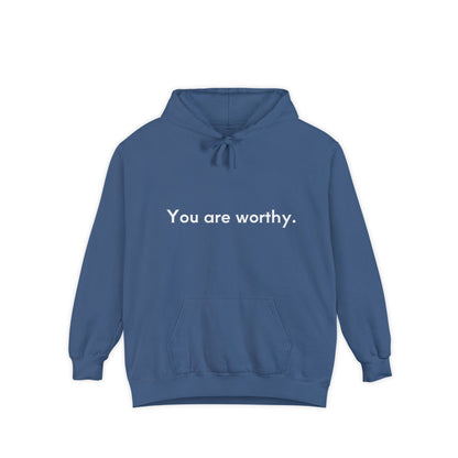You Are Worthy Unisex Hoodie