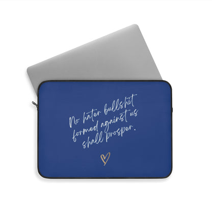 No Hater Bullshit Formed Against Us Shall Prosper Laptop Sleeve