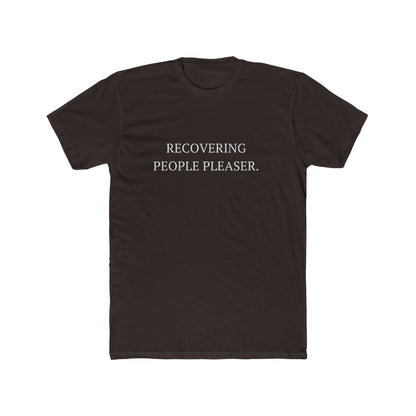 Recovering People Pleaser Unisex Cotton Crew T-Shirt