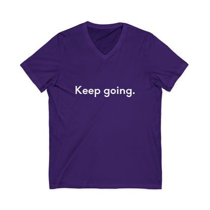 Keep Going Unisex V-Neck T-Shirt