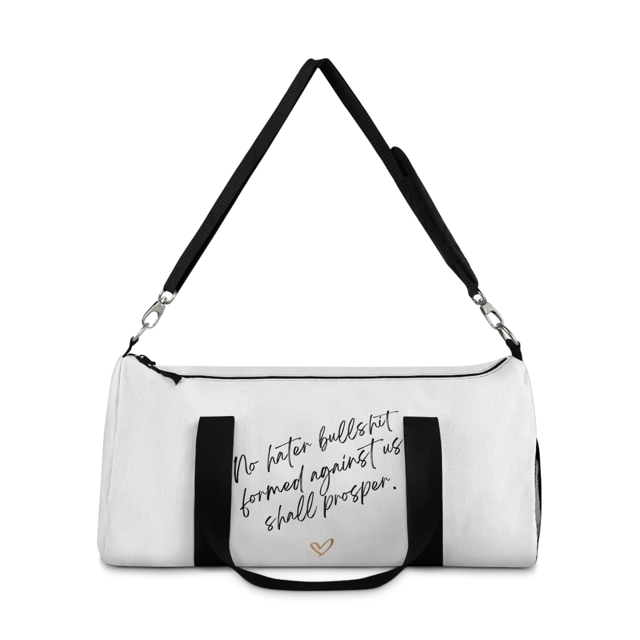 No Hater Bullshit Formed Against Us Shall Prosper Duffel Bag