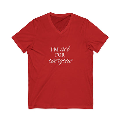 I Am Not For Everyone Unisex T-Shirt