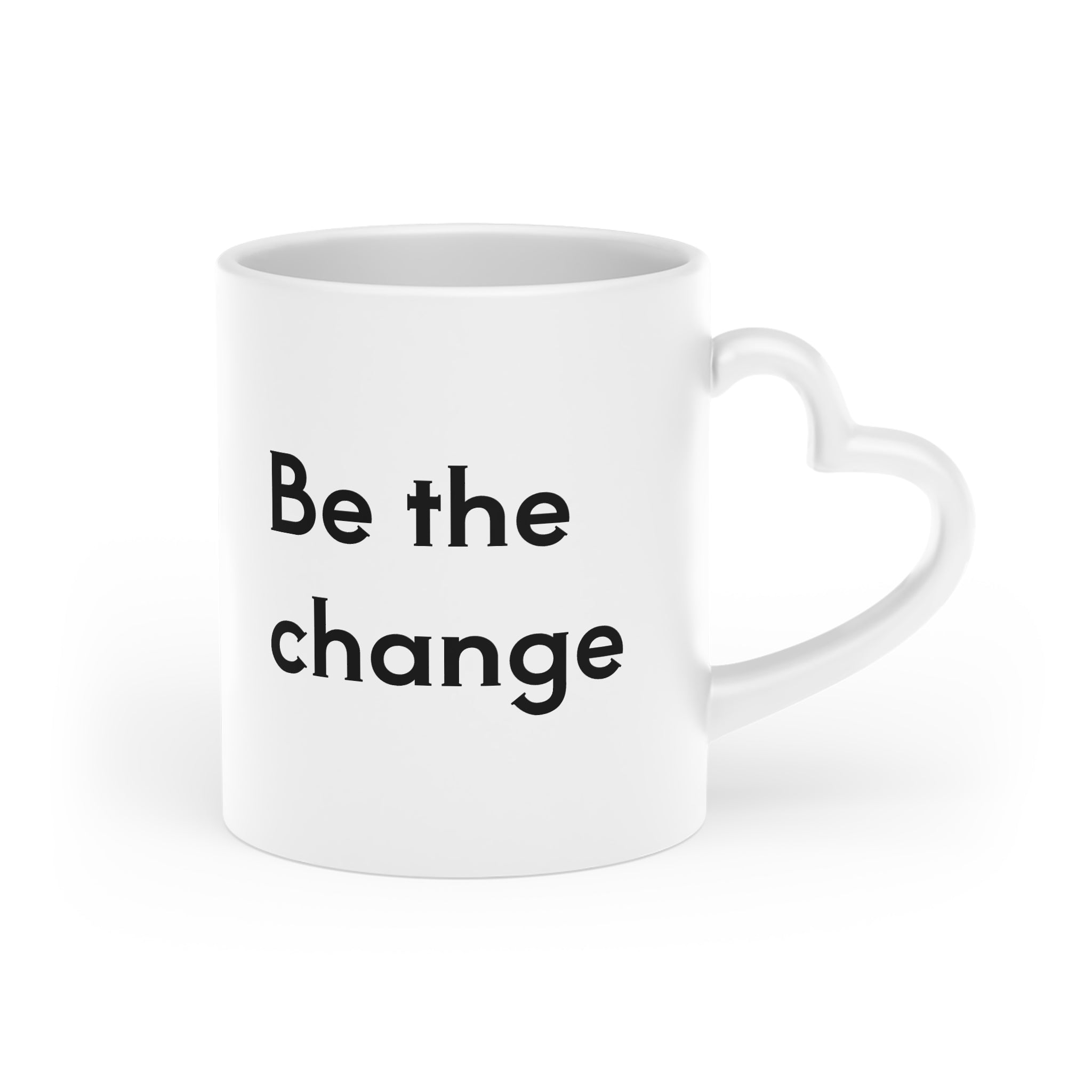 Be The Change Heart-Shaped Handle 11oz