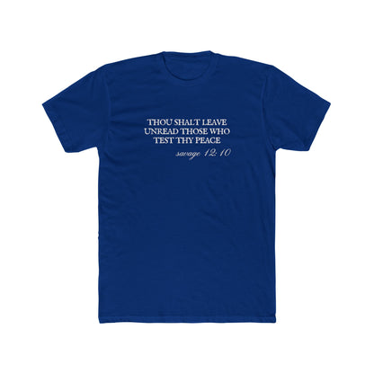 Thou Shalt Leave Unread Those Who Test Thy Peace Unisex Cotton Crew T-Shirt