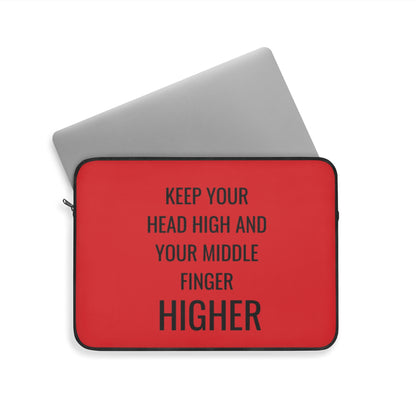 Keep Your Head High And Your Middle Finger Higher Laptop Sleeve