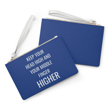 Keep Your Head High And Your Middle Finger Higher Clutch Bag