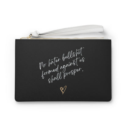 No Hater Bullshit Formed Against Us Shall Prosper Clutch Bag