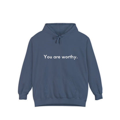 You Are Worthy Unisex Hoodie